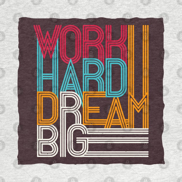 Work hard dream big by madihaagill@gmail.com